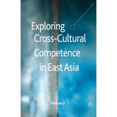 Exploring Cross-Cultural Competence in East Asia