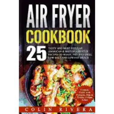 Air Fryer Recipes: 25 Tasty and Most Popular American & British Airfryer Recipes