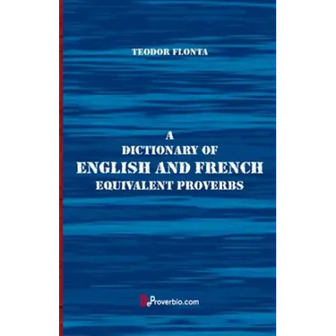 A Dictionary of English and French Equivalent Proverbs