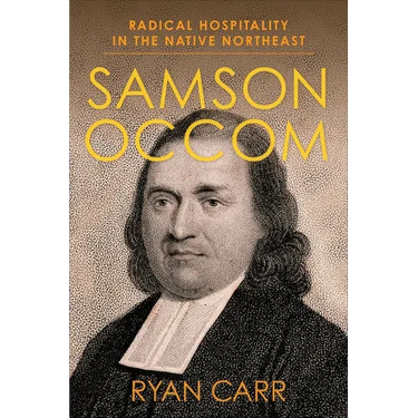 Samson Occom: Radical Hospitality in the Native Northeast