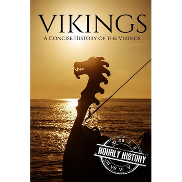 Vikings: A Concise History of the Vikings