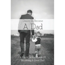 Desire To Become A Dad: A Practical Handbook Of Becoming A Good Dad: How To Be A Good Dad Books