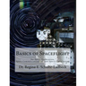 Basics of Spaceflight for Space Exploration, Space Commercialization, and Space Colonization