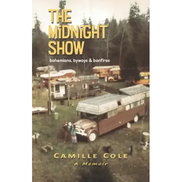 The Midnight Show: bohemians, byways & bonfires