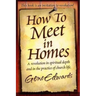 How to Meet in Homes