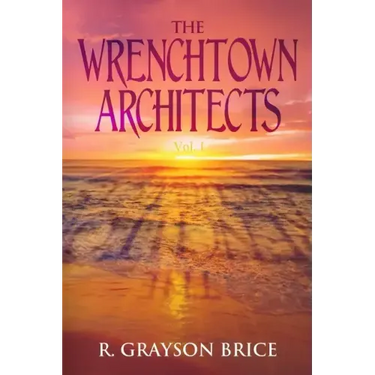 The Wrenchtown Architects vol. I