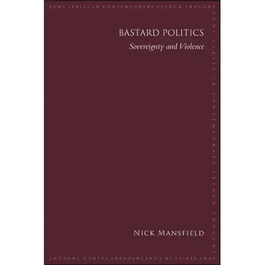 Bastard Politics: Sovereignty and Violence