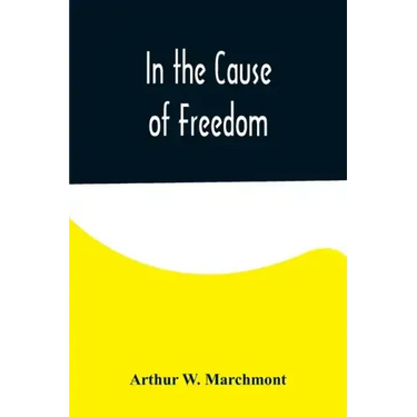 In the Cause of Freedom