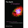 Spirit of Creation: Modern Science and Divine Action in the Pentecostal-Charismatic Imagination