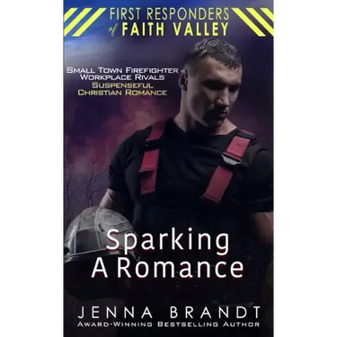 Sparking A Romance: Small Town Firefighter, Workplace Rivals, Christian Suspenseful Romance