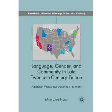 Language, Gender, and Community in: American Voices and American Identities