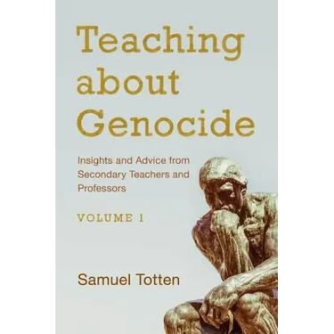 Teaching about Genocide: Insights and Advice from Secondary Teachers and Professors
