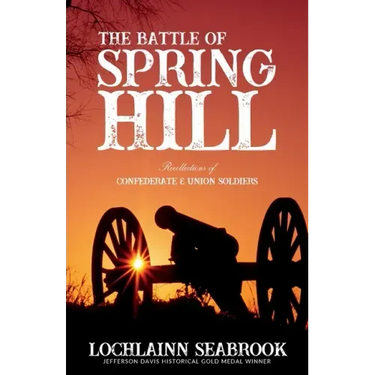 The Battle of Spring Hill: Recollections of Confederate and Union Soldiers