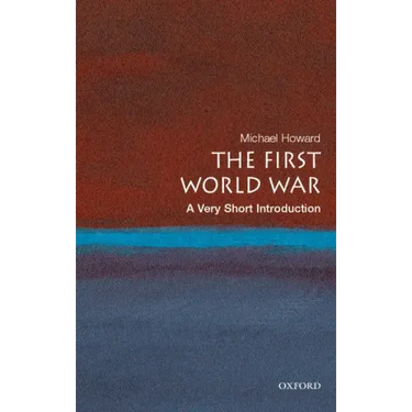 The First World War: A Very Short Introduction