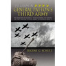 The Ghost in General Patton's Third Army: The Memoirs of Eugene G. Schulz During His Service in the United States Army in World War II