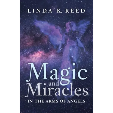 Magic and Miracles: In the Arms of Angels