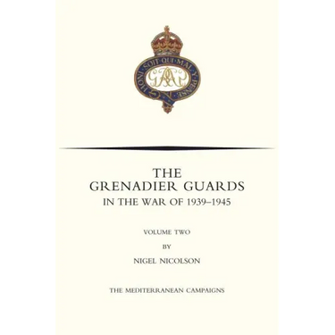 GRENADIER GUARDS IN THE WAR OF 1939-1945 Volume Two