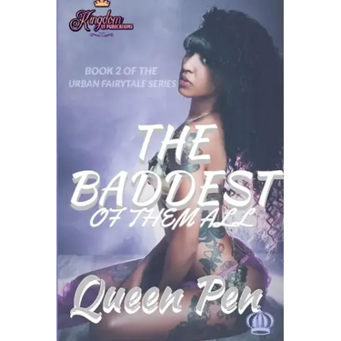 The Baddest of Them All: An Urban Fairytale