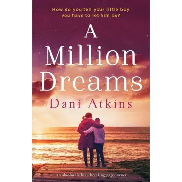 A Million Dreams: An absolutely heartbreaking page turner