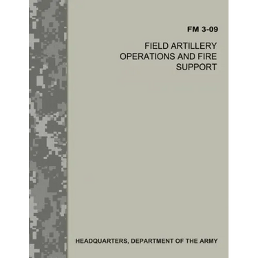 Field Artillery Operations and Fire Support (FM 3-09)