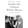Inside the Clinton White House: An Oral History