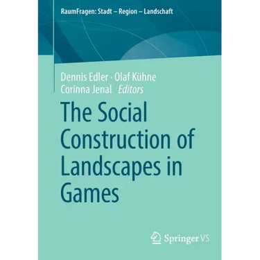 The Social Construction of Landscapes in Games