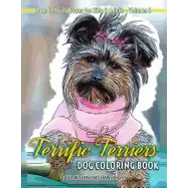 Terrific Terriers Dog Coloring Book - Dogs Coloring Pages For Kids & Adults