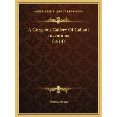 A Gorgeous Gallery Of Gallant Inventions (1814)