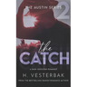 The Catch: A Dark Rockstar Romance