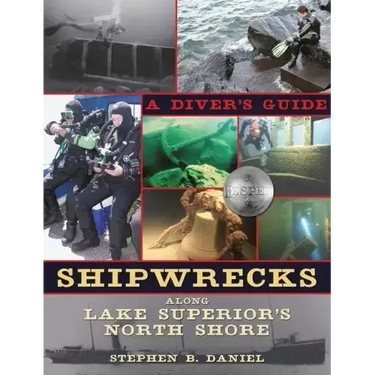 Shipwrecks Along Lake Superior's North Shore: A Diver's Guide