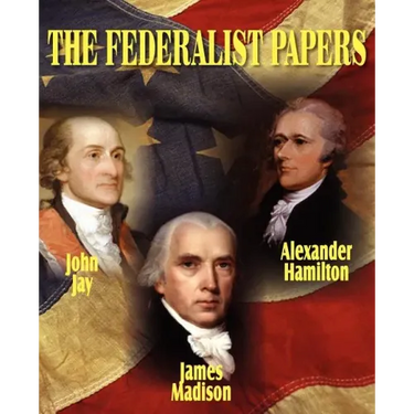 The Federalist Papers