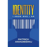 Identity: I know who I am