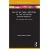 Music as Care: Artistry in the Hospital Environment: CMS Emerging Fields in Music