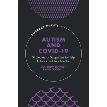 Autism and Covid-19: Strategies for Supporters to Help Autistics and Their Families