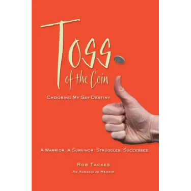 Toss of the Coin: Choosing My Gay Destiny