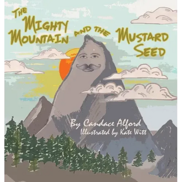 The Mighty Mountain and the Mustard Seed
