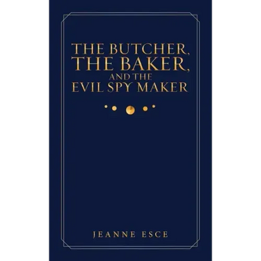The Butcher, the Baker, and the Evil Spy Maker