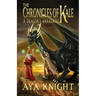 The Chronicles of Kale: A Dragon's Awakening