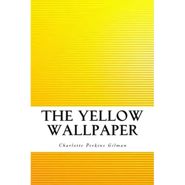 The Yellow Wallpaper