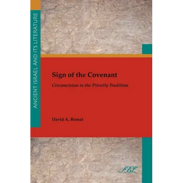 Sign of the Covenant: Circumcision in the Priestly Tradition