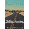 Roswell: The History of America's Most Famous UFO Incident