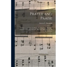 Prayer and Praise: or Hymns and Tunes for Prayer Meetings, Praise Meetings, Experience Meetings, Revivals, Missionary Meetings, and All Special Occas