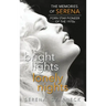 Bright Lights, Lonely Nights - The Memories of Serena, Porn Star Pioneer of the 1970s (hardback)