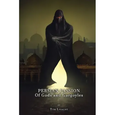 Persian Passion: Of Gods and Gargoyles