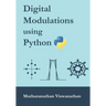 Digital Modulations using Python: (Color edition)