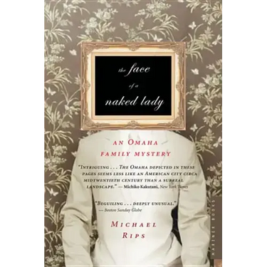 The Face of a Naked Lady: An Omaha Family Mystery