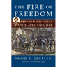 The Fire of Freedom: Abraham Galloway and the Slaves' Civil War