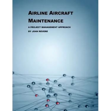 Airline Aircraft Maintenance: A Project Management Approach