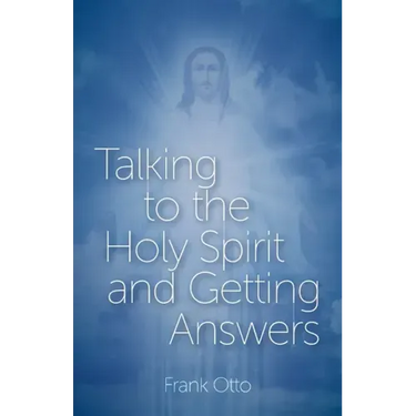 Talking to the Holy Spirit and Getting Answers