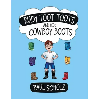 Rudy Toot Toots and His Cowboy Boots